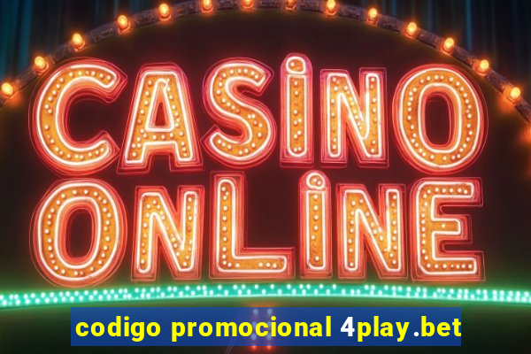 codigo promocional 4play.bet